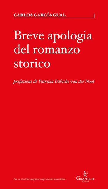 Breve apologia del romanzo storico - Carlos García Gual - Libro Graphe.it 2025, Parva | Libraccio.it