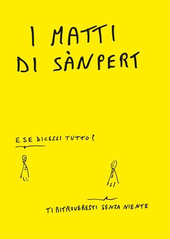 I matti di Sànpert - Alessandro Pertosa, Lucilio Santoni - Libro Graphe.it 2025, Panta | Libraccio.it