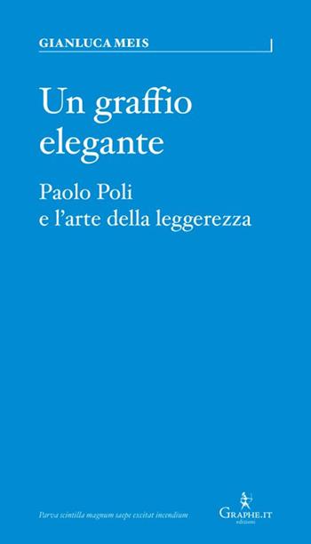 Un graffio elegante. Paolo Poli e l’arte della leggerezza - Gianluca Meis - Libro Graphe.it 2026, Parva | Libraccio.it