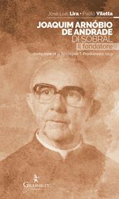 Joaquim Arnóbio de Andrade di Sobral. Il fondatore