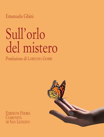 Sull'orlo del mistero - Emanuela Ghini - Libro Edizioni Feeria 2016 | Libraccio.it