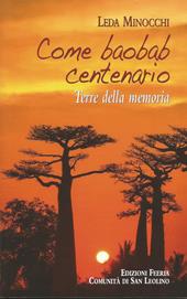 Come baobab centenario. Terre della memoria