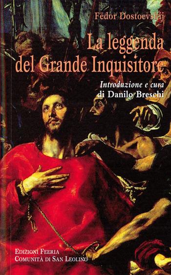 La leggenda del grande inquisitore. Ediz. integrale - Fëdor Dostoevskij - Libro Edizioni Feeria 2020 | Libraccio.it