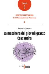 La maschera del giovedì grasso-Cassandra