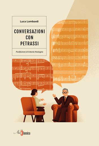 Conversazioni con Petrassi - Luca Lombardi - Libro Neoclassica 2021, Nuove impressioni. Novecento | Libraccio.it