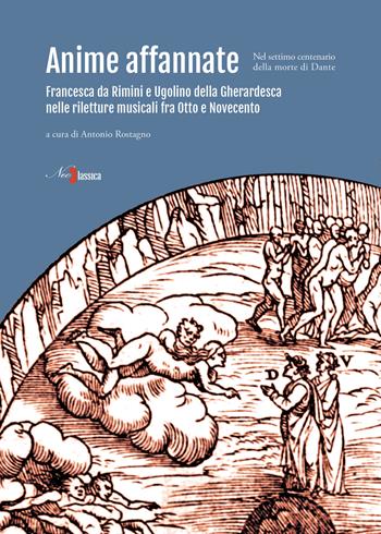 Anime affannate - Antonio Rostagno - Libro Neoclassica 2021 | Libraccio.it