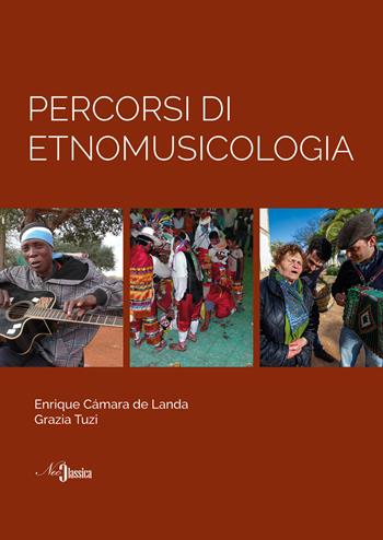 Percorsi di etnomusicologia - Enrique Cámara de Landa, Grazia Tuzi - Libro Neoclassica 2023 | Libraccio.it