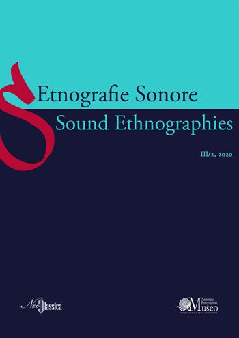 Etnografie Sonore-Sound Ethnographies (2020). Vol. 3/2  - Libro Neoclassica 2022 | Libraccio.it