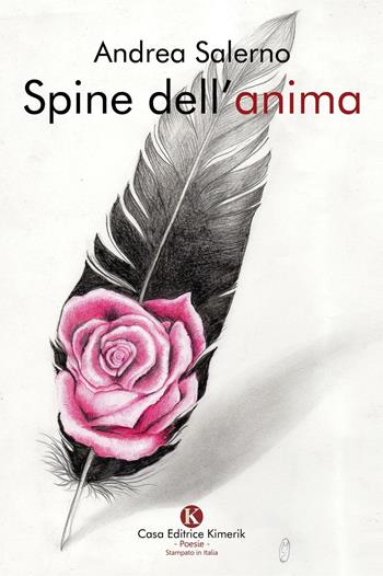 Spine dell'anima - Andrea Salerno - Libro Kimerik 2017, Karme | Libraccio.it