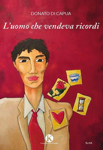 L' uomo che vendeva ricordi - Donato Di Capua - Libro Kimerik 2017 | Libraccio.it