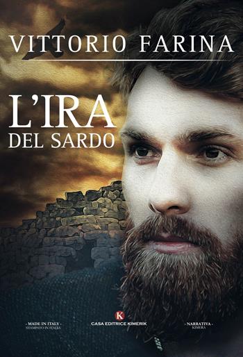 L' ira del sardo - Vittorio Farina - Libro Kimerik 2017, Kimera | Libraccio.it