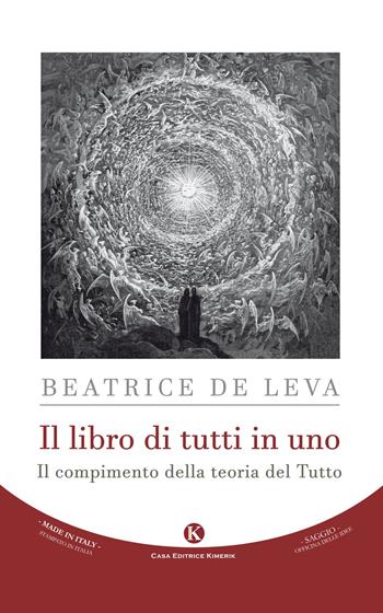 Il libro di tutti in uno. Il compimento della teoria del Tutto - Beatrice De Leva - Libro Kimerik 2017 | Libraccio.it