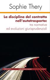 La disciplina del contratto nell'autotrasporto: tra normative ed evoluzioni giurisprudenziali