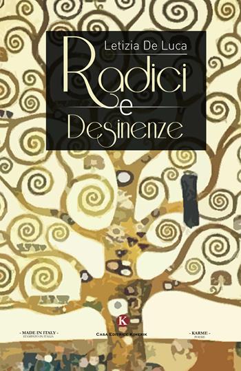 Radici e desinenze - Letizia De Luca - Libro Kimerik 2017, Karme | Libraccio.it