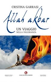 Allah akbar. Un viaggio nella tolleranza