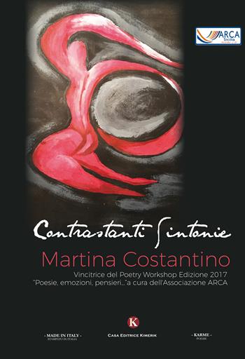Contrastanti sintonie - Martina Costantino - Libro Kimerik 2017, Karme | Libraccio.it