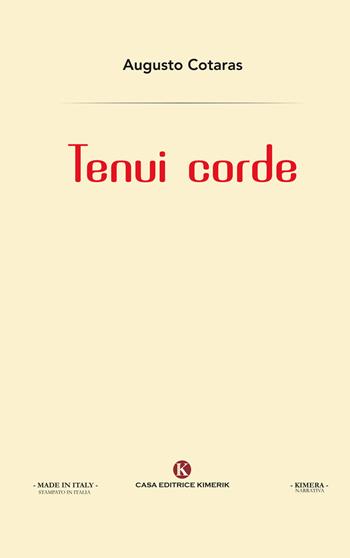 Tenui corde - Augusto Cotaras - Libro Kimerik 2017, Kimera | Libraccio.it