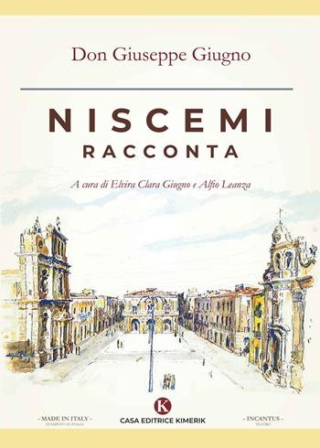 Niscemi racconta - Giuseppe Giugno - Libro Kimerik 2020, In cantus | Libraccio.it