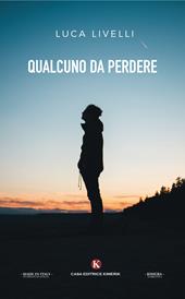 Qualcuno da perdere