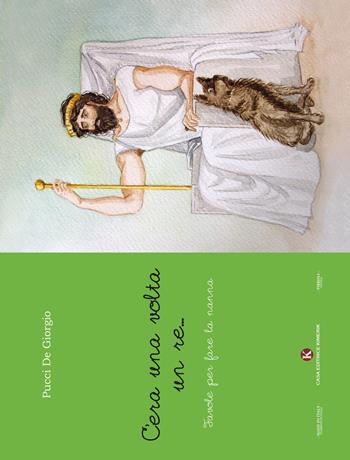 C'era una volta un re... Favole per fare la nanna - Pucci De Giorgio - Libro Kimerik 2018, Pikkoli | Libraccio.it