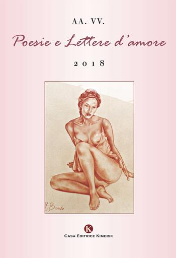 Poesie e lettere d'amore 2018  - Libro Kimerik 2018, Kori | Libraccio.it
