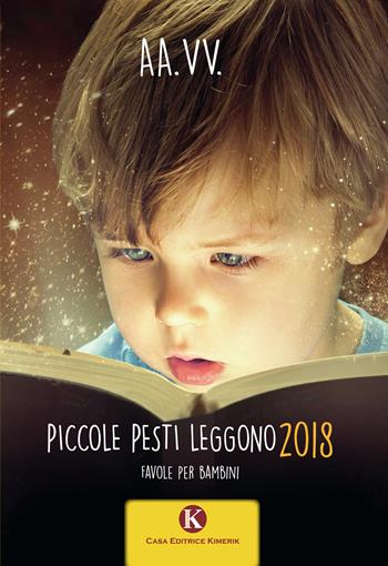 Piccole pesti leggono 2018  - Libro Kimerik 2018, Kori | Libraccio.it