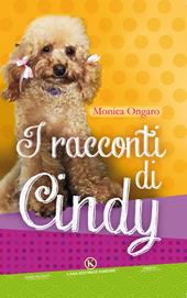 I racconti di Cindy. Ediz. illustrata