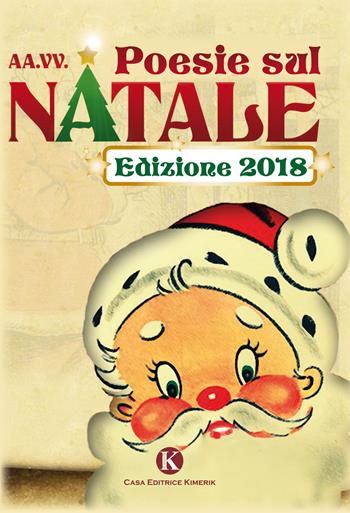 Poesie sul Natale 2018  - Libro Kimerik 2018, Kori | Libraccio.it