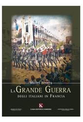 La Grande Guerra degli italiani in Francia
