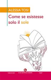 Come se esistesse solo il sole