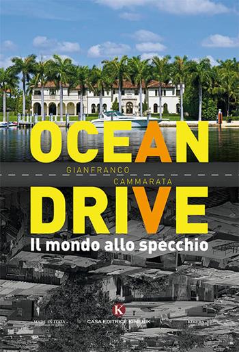 Ocean Drive. Il mondo allo specchio - Gianfranco Cammarata - Libro Kimerik 2018, Kimera | Libraccio.it