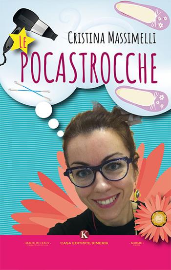 Le pocastrocche - Cristina Massimelli - Libro Kimerik 2018, Karme | Libraccio.it