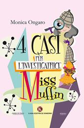 Quattro casi per l'investigatrice Miss Muffin