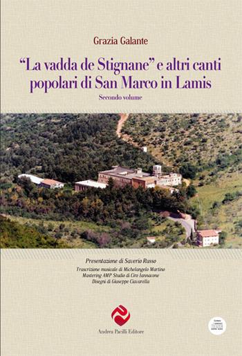 "La vadda de Stignane» e altri canti popolari di San Marco in Lamis. Vol. 2 - Grazia Galante - Libro Andrea Pacilli Editore 2021 | Libraccio.it