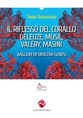 Il riflesso del corallo. Deleuze, Musil, Valéry, Masini. Bagliori di un'altra genesi