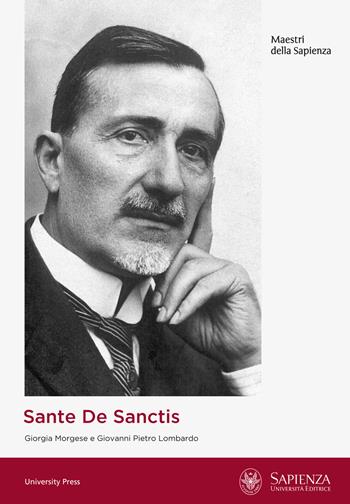 Sante De Sanctis. Le origini della neuropsichiatria infantile nell’Università di Roma: la dementia praecocissima - Giorgia Morgese, Giovanni Pietro Lombardo - Libro Università La Sapienza 2025, Maestri della Sapienza | Libraccio.it