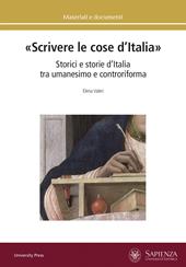 «Scrivere le cose d’Italia». Storici e storie d’Italia tra umanesimo e controriforma