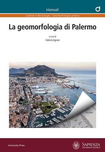 La geomorfologia di Palermo  - Libro Università La Sapienza 2021, Manuali | Libraccio.it