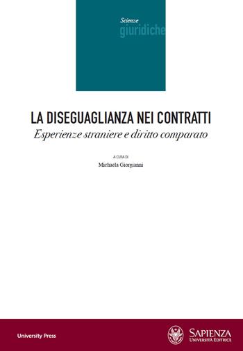 La diseguaglianza nei contratti. Esperienze straniere e diritto comparato  - Libro Università La Sapienza 2022, Scienze giuridiche | Libraccio.it