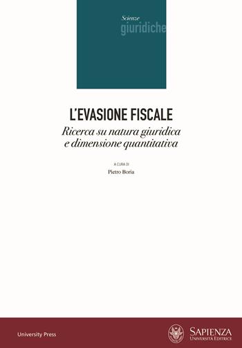L'evasione fiscale. Ricerca su natura giuridica e dimensione quantitativa  - Libro Università La Sapienza 2023, Scienze giuridiche | Libraccio.it