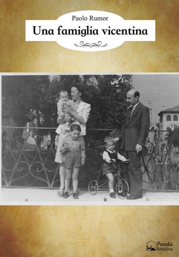 Una famiglia vicentina - Paolo Rumor - Libro Panda Edizioni 2016 | Libraccio.it