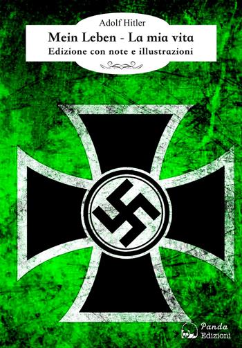 Mein Leben. La mia vita - Adolf Hitler - Libro Panda Edizioni 2016 | Libraccio.it