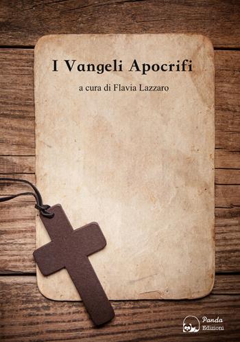 I Vangeli apocrifi  - Libro Panda Edizioni 2017 | Libraccio.it