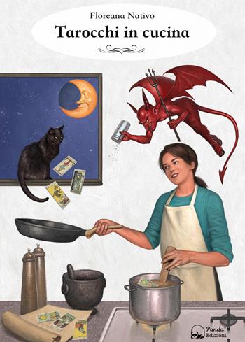 Tarocchi in cucina - Floreana Nativo - Libro Panda Edizioni 2019 | Libraccio.it