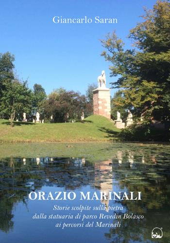 Orazio Marinali. Storie scolpite sulla pietra. Ediz. illustrata - Giancarlo Saran - Libro Panda Edizioni 2021 | Libraccio.it