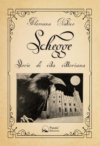 Schegge. Storie di vita vittoriana - Floreana Nativo - Libro Panda Edizioni 2021 | Libraccio.it