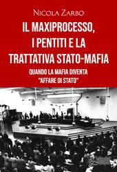 Il maxiprocesso, i pentiti e la trattativa Stato-mafia