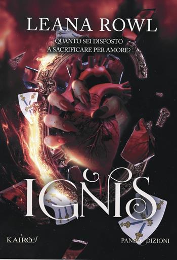 Ignis - Leana Rowl - Libro Panda Edizioni 2025, Kairos | Libraccio.it