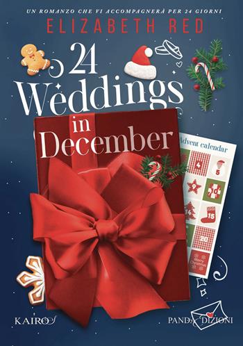 24 weddings in December. Ediz. italiana - Elizabeth Red - Libro Panda Edizioni 2025, Kairos | Libraccio.it