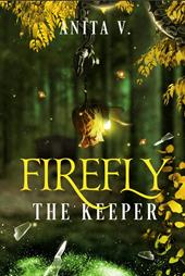 Firefly. The keeper. Ediz. italiana